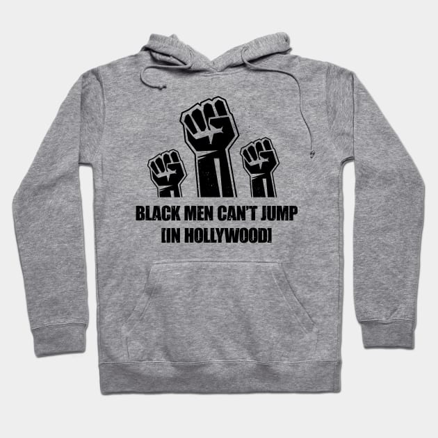 Three Fists Hoodie by Black Men Can't Jump In Hollywood